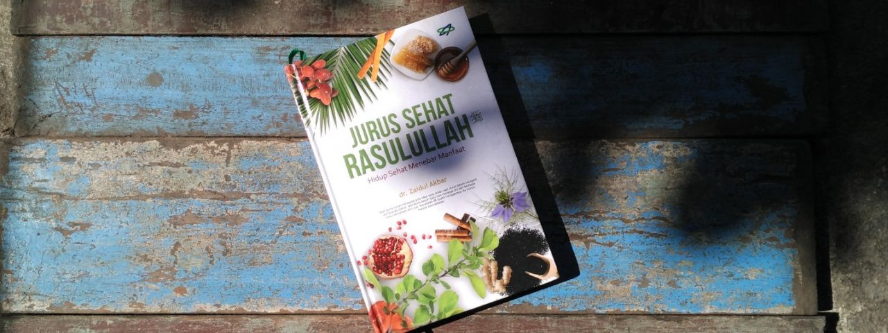 (Review Buku) Jurus Sehat Rasulullah, Hidup Sehat Menebar Manfaat